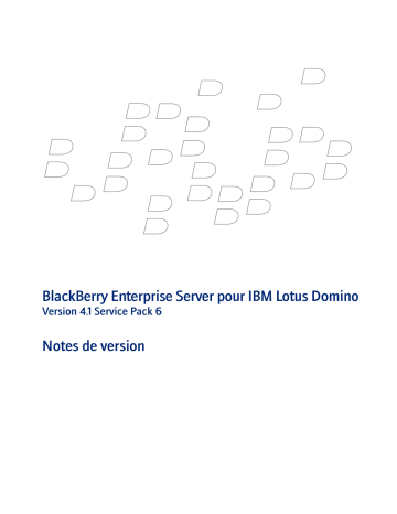 Manuel du propriétaire | Blackberry ENTERPRISE SERVER FOR IBM LOTUS DOMINO Manuel utilisateur | Fixfr