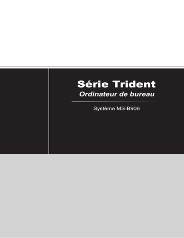 Manuel du propriétaire | MSI Trident - MSB 906 Manuel utilisateur | Fixfr