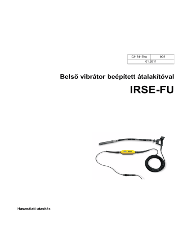 IRSE-FU 38/120 GB | IRSE-FU 38/120 US | IRSE-FU 38/230 Laser | IRSE-FU 38/230 | IRSE-FU 45/120 GB | IRSE-FU 45/120 US | IRSE-FU 30/120 US | IRSE-FU 30/120 GB | IRSE-FU 57/120 GB | IRSE-FU 57/120 US | IRSE-FU 57/230 Laser | Wacker Neuson IRSE-FU 30/230 High Frequency Internal Vibrators Manuel utilisateur | Fixfr