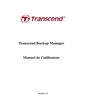 Manuel du propriétaire | Transcend BACKUP MANAGER Manuel utilisateur | Fixfr