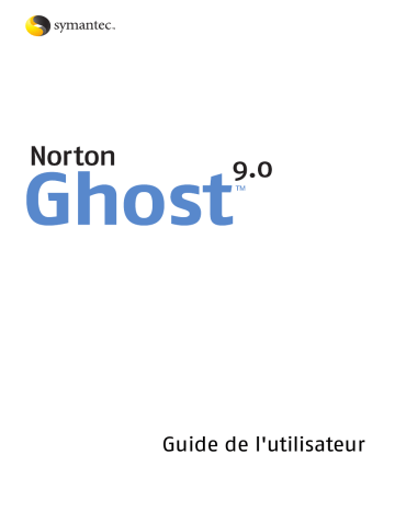 Manuel du propriétaire | Symantec NORTON GHOST 9.0 Manuel utilisateur | Fixfr