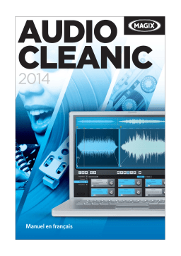 MAGIX Audio Cleanic 2014 Manuel utilisateur