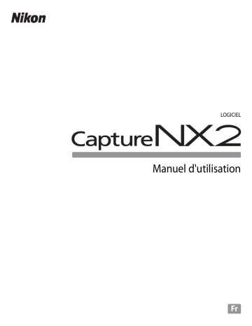 Mode d'emploi | Nikon Capture NX2 Manuel utilisateur | Fixfr