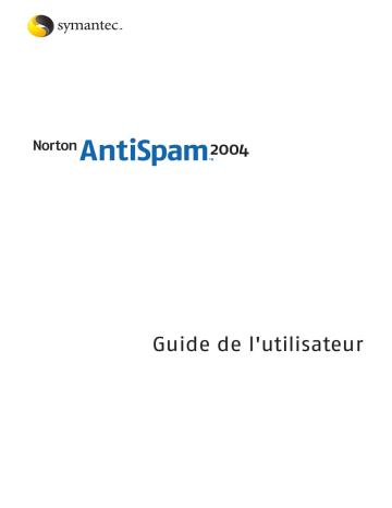 Symantec Norton AntiSpam 2004 Mode d'emploi | Fixfr