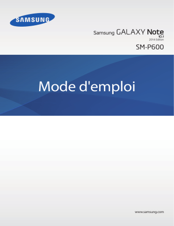 Galaxy Note 10.1 Edition 2014 | Samsung SM-P600 Mode d'emploi | Fixfr