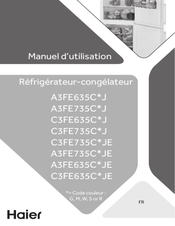 Manuel du propriétaire | Haier A3FE635CGJE Réfrigérateur combiné Manuel utilisateur | Fixfr