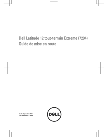 Dell Latitude 7204 Rugged laptop Guide de démarrage rapide | Fixfr