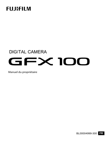 Manuel du propriétaire | Fujifilm GFX100 Camera Manuel utilisateur | Fixfr
