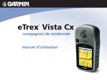 eTrex Vista Cx | Mode d'emploi | Garmin eTrex Vista® Cx Manuel utilisateur | Fixfr