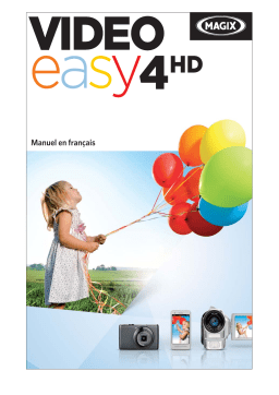 MAGIX Video Easy 4 HD Manuel utilisateur