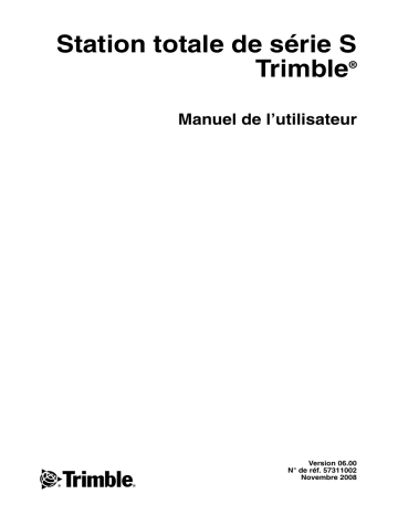 Manuel du propriétaire | TRIMBLE S SERIES TOTAL STATION Manuel utilisateur | Fixfr
