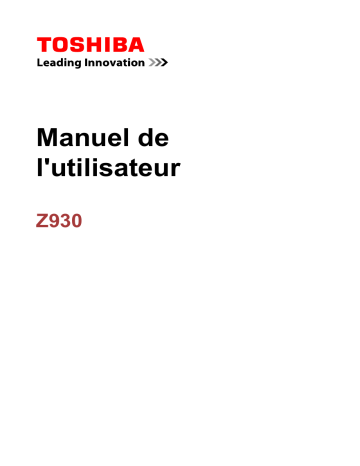 Manuel du propriétaire | Toshiba PORTEGE Z930-14LPORTEGE Z930-14NPORTEGE Z930-14TPORTEGE Z930-14XPORTEGE Z930-150PORTEGE Z930-164 Manuel utilisateur | Fixfr