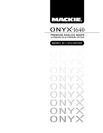 Manuel du propriétaire | Mackie ONYX 1640 Manuel utilisateur | Fixfr