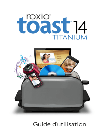 Toast 14 Pro | Roxio Toast 14 Titanium Manuel utilisateur | Fixfr