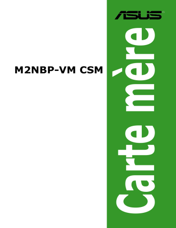 Manuel du propriétaire | Asus M2NBP-VM CSM Manuel utilisateur | Fixfr