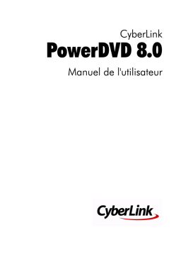 CyberLink PowerDVD 8 Manuel utilisateur