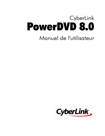 Mode d'emploi | CyberLink PowerDVD 8 Manuel utilisateur | Fixfr