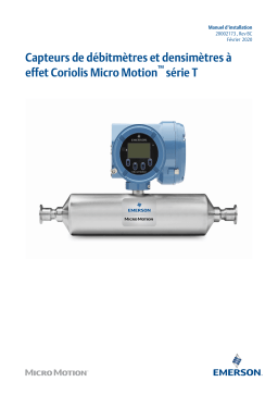 Micro Motion Capteurs de débitmètres et densimètres à effet Coriolis Série T Guide d'installation