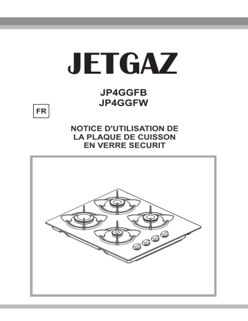 Manuel du propriétaire | Jetgaz JP4GGFB Table de cuisson Manuel utilisateur | Fixfr