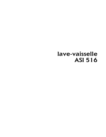 Manuel du propriétaire | Arthur Martin-Electrolux ASI 516 BP Lave-vaisselle Manuel utilisateur | Fixfr