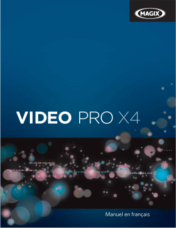 Mode d'emploi | MAGIX Video Pro X4 Manuel utilisateur | Fixfr