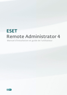 ESET REMOTE ADMINISTRATOR 4 Manuel utilisateur