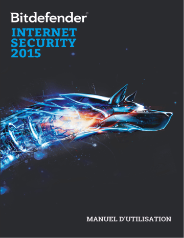 Bitdefender Internet Security 2015 Manuel utilisateur | Fixfr