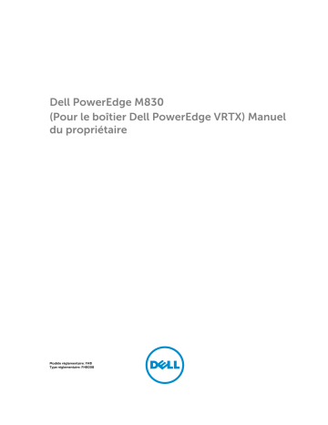 Dell PowerEdge M830 (for PE VRTX) server Manuel du propriétaire | Fixfr