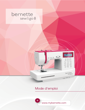 Manuel du propriétaire | Bernina Bernette Sew and Go 8 Manuel utilisateur | Fixfr