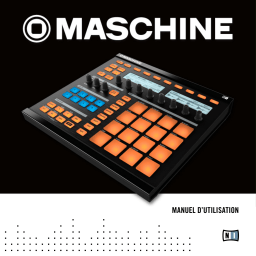 Native Instruments MASCHINE Mode d'emploi