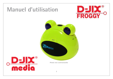 Manuel du propriétaire | D-JIX Froggy Manuel utilisateur | Fixfr