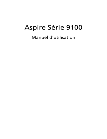 Manuel du propriétaire | Acer Aspire 9100 Manuel utilisateur | Fixfr