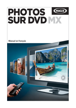 MAGIX Photos sur DVD MX Manuel utilisateur