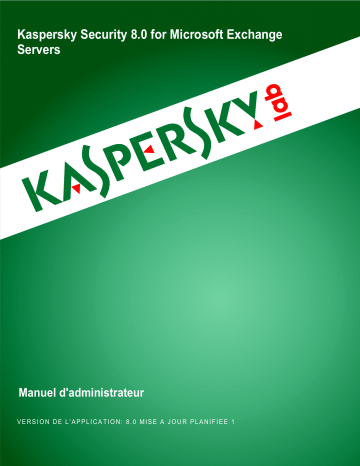 Kaspersky Security 8.0 for Microsoft Exchange Servers Manuel utilisateur | Fixfr