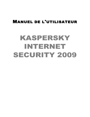 Kaspersky Internet Security 2009 Manuel utilisateur | Fixfr