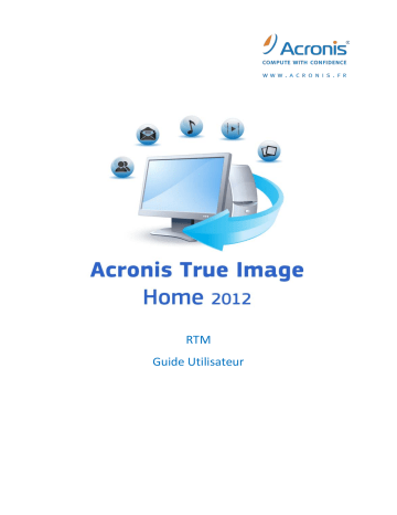 Mode d'emploi | ACRONIS True Image 2012 Manuel utilisateur | Fixfr