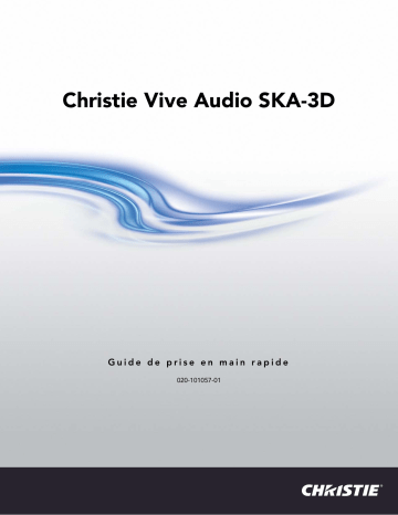 Christie SKA-3D With one box, you can reduce costs, streamline signal flow and eliminate equipment rack clutter. Manuel utilisateur | Fixfr