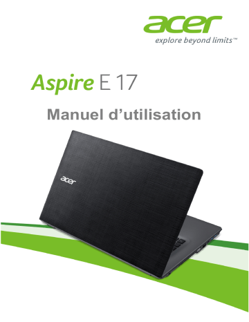 Manuel du propriétaire | Acer Aspire E 17-E5-773 Manuel utilisateur | Fixfr