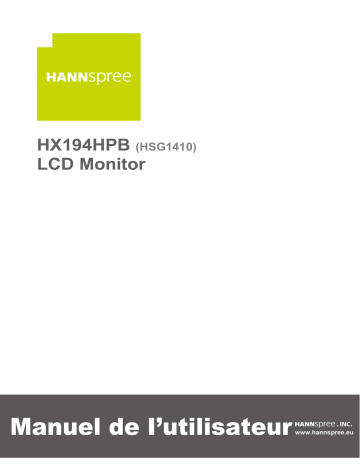 Hannspree HX 194 HPB19” Square monitor: Designed for office applications… Make work more efficient.Digital & Analog inputsVESA Wall mounting kitSpeakers & HeadphonesLow Blue Light modeFlicker-Free technology Manuel utilisateur | Fixfr