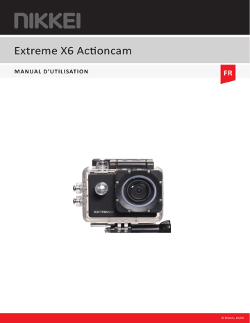 Manuel du propriétaire | Nikkei Extreme X6 Actioncam Manuel utilisateur | Fixfr