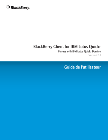 Manuel du propriétaire | Blackberry CLIENT POUR IBM LOTUS QUICKR Manuel utilisateur | Fixfr