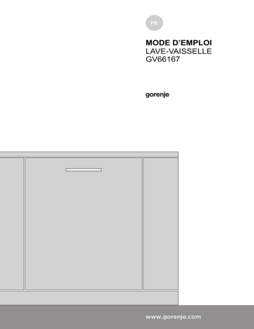 Manuel du propriétaire | Gorenje GV66167 Lave-vaisselle tout intégrable Manuel utilisateur | Fixfr