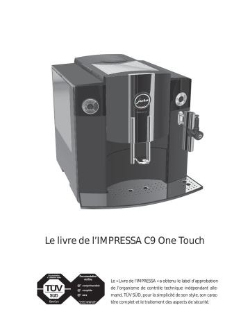 Manuel du propriétaire | Jura IMPRESSA C9 One Touch Manuel utilisateur | Fixfr