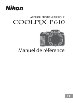 Nikon COOLPIX P610 Manuel utilisateur