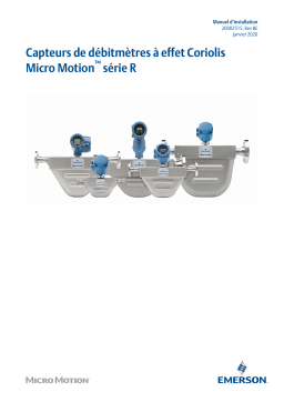 Micro Motion Capteurs de débitmètres à effet Coriolis série R Guide d'installation