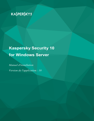 Kaspersky Security 10.0 for Windows Server Manuel utilisateur | Fixfr