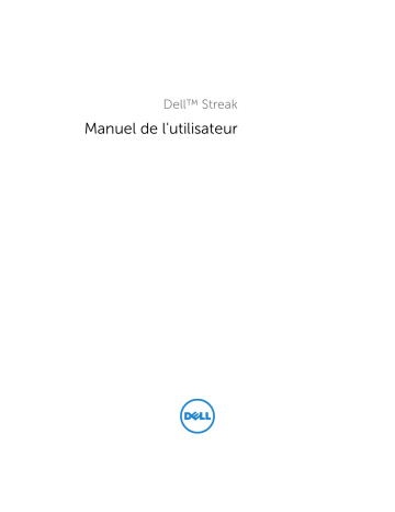 Dell STREAK mobile tablet Manuel utilisateur | Fixfr