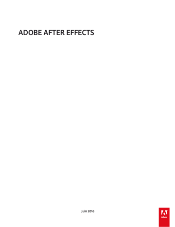 Adobe After Effects CC 2016 Mode d'emploi | Fixfr