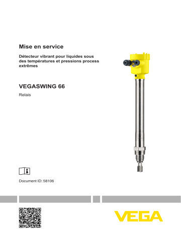 Mode d'emploi | Vega VEGASWING 66 Vibrating level switch for liquids under extreme process temperatures and pressures Operating instrustions | Fixfr
