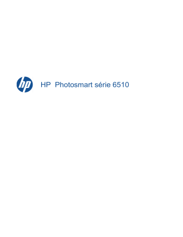 Manuel du propriétaire | HP Photosmart 6510 series Manuel utilisateur | Fixfr
